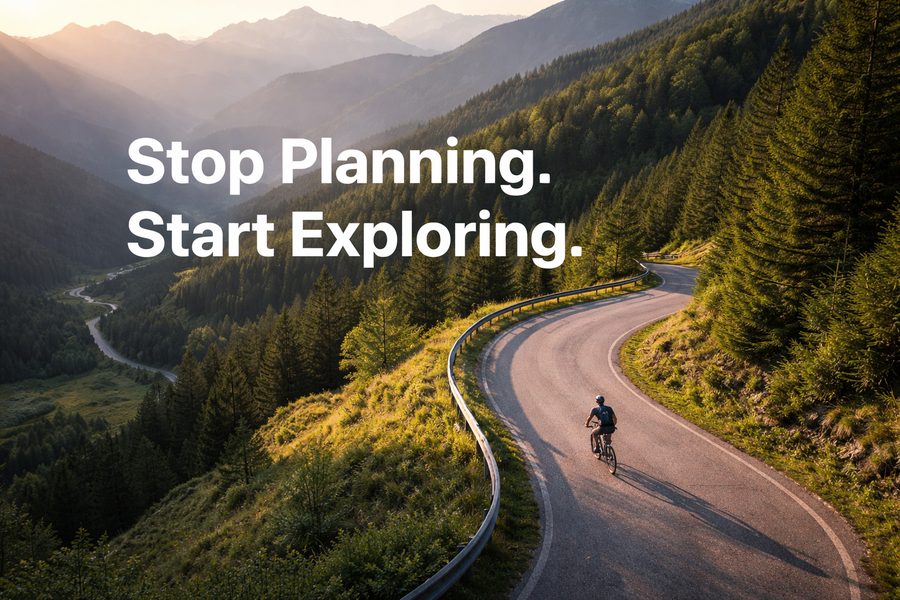 Cyclist on a mountain road — Stop Planning, Start Exploring